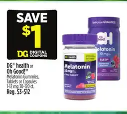Dollar General DG health or Oh Good! Melatonin Gummies, Tablets or Capsules offer