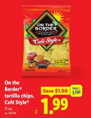Lidl On the Border tortilla chips, Café Style offer