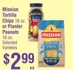 Smart & Final Mission Tortilla Chips or Planter Peanuts offer