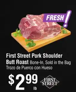 Smart & Final First Street Pork Shoulder Butt Roast offer