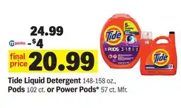 Meijer Tide Liquid Detergent 148-158 oz., Pods 102 ct. or Power Pods* 57 ct. Mfr offer