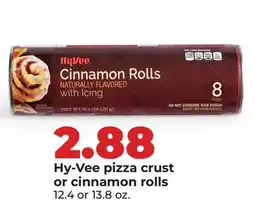 Hy-Vee Hy-Vee pizza crust or cinnamon rolls offer
