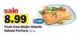 Meijer Fresh from Meijer Atlantic Salmon Portions offer