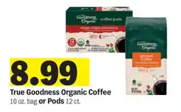 Meijer True Goodness Organic Coffee offer