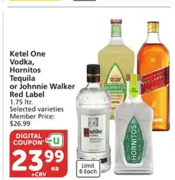 Vons Ketel One Vodka, Hornitos Tequila or Johnnie Walker Red Label offer