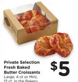 Ralphs Private Selection Fresh Baked Butter Croissants offer