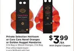 Ralphs Private Selection Heirloom or Cara Cara Navel Oranges or Golden Nugget Mandarins offer
