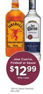 Ralphs Jose Cuervo, Fireball or Sauza offer