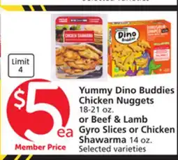Albertsons Yummy Dino Buddies Chicken Nuggets 18-21 oz. or Beef & Lamb Gyro Slices or Chicken Shawarma 14 oz offer