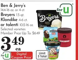 Pavilions Ben & Jerry's 14.4-16 oz. or 4 ct. Breyers 1.5 qt. Klondike 4-6 ct. or talenti 10.2-16 oz offer