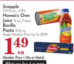 Pavilions Snapple 15.9-16 oz., + CRV Hawaii's Own Juice 12 oz., Frozen Barilla Pasta 12-16 oz offer