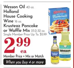 Pavilions Wesson Oil 40 oz. Holland House Cooking Wine 16 oz. Krusteaz Pancake or Waffle Mix 25.2-32 oz offer