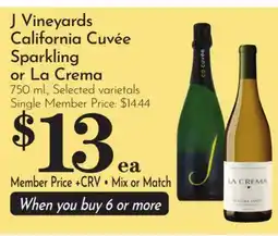 Pavilions J Vineyards California Cuvée Sparkling or La Crema offer