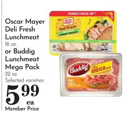 Pavilions Oscar Mayer Deli Fresh Lunchmeat 16 oz. or Buddig Lunchmeat Mega Pack 22 oz offer