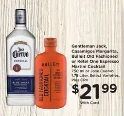 Ralphs Gentleman Jack, Casamigos Margarita, Bulleit Old Fashioned or Ketel One Espresso Martini Cocktail offer