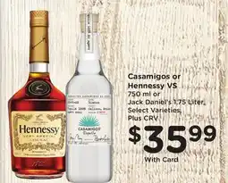 Ralphs Casamigos or Hennessy VS offer