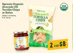Sprouts Farmers Market Sprouts Organic Avocado Oil Tortilla Chips or Salsa offer