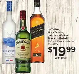 Ralphs Jameson, Grey Goose, Johnnie Walker Black or Bulleit offer
