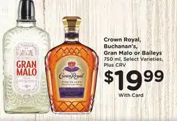 Ralphs Crown Royal, Buchanan's, Gran Malo or Baileys offer