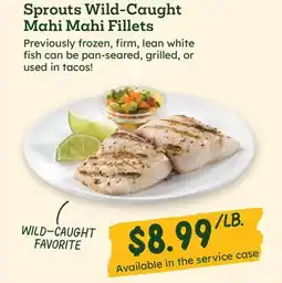 Sprouts Farmers Market Sprouts Wild-Caught Mahi Mahi Fillets offer