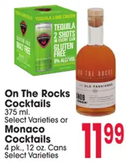 Jewel-Osco On The Rocks Cocktails 375 ml. or Monaco Cocktails 4 pk., 12 oz. Cans offer