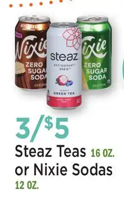 Heinen's Steaz Teas 16 OZ. or Nixie Sodas 12 OZ offer