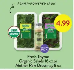 Fresh Thyme Fresh Thyme Organic Salads 16 oz or Mother Raw Dressings 8 oz offer