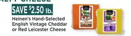 Heinen's Heinen's Hand-Selected English Vintage Cheddar or Red Leicester Cheese offer