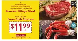 Fresh Thyme Thomas Farms Grass Fed Boneless Ribeye Steak or Wild Caught Snow Crab Clusters offer