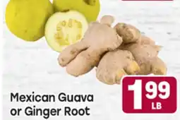 Tony’s Fresh Market Mexican Guava or Ginger Root offer