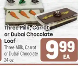 Tony’s Fresh Market Three Milk, Carrot or Dubai Chocolate Loaf offer