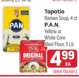 Tony’s Fresh Market Tapatío Ramen Soup 4 ct, P.A.N Yellow or White Corn Meal Flour, 5 Lb offer
