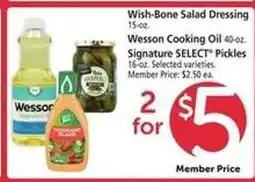 Safeway Wish-Bone Salad Dressing, Wesson Cooking Oil, Signature SELECT Pickles offer