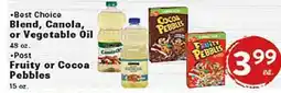 Rio Valley Market •Best Choice Blend, Canola, or Vegetable Oil •Post Fruity or Cocoa Pebbles offer