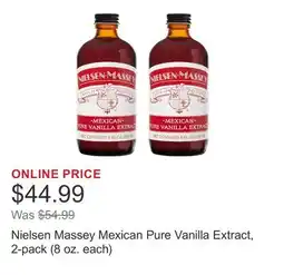 Costco Nielsen Massey Mexican Pure Vanilla Extract, 2-pack (8 oz. each) offer