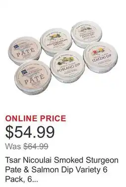 Costco Tsar Nicoulai Smoked Sturgeon Pate & Salmon Dip Variety 6 Pack, 6 oz each offer