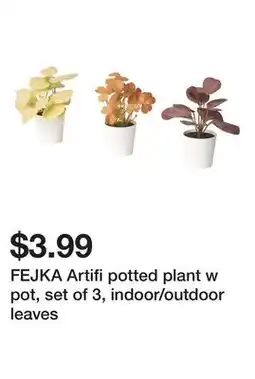 Ikea FEJKA Artifi potted plant w pot, set of 3, indoor/outdoor leaves offer