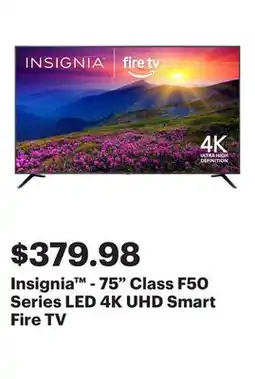 Best Buy Insignia - 75 Class F50 Series LED 4K UHD Smart Fire TV offer