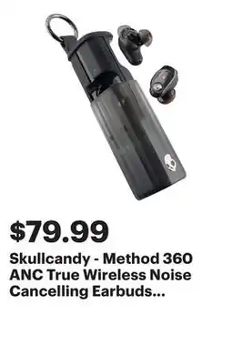 Best Buy Skullcandy - Method 360 ANC True Wireless Noise Cancelling Earbuds - Black offer