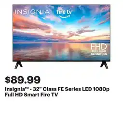 Best Buy Insignia - 32 Class FE Series LED 1080p Full HD Smart Fire TV offer