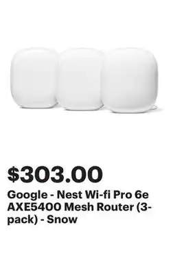 Best Buy Google - Nest Wi-fi Pro 6e AXE5400 Mesh Router (3-pack) - Snow offer