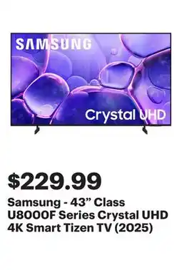 Best Buy Samsung - 43 Class U8000F Series Crystal UHD 4K Smart Tizen TV (2025) offer