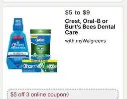 Walgreens Crest, Oral-B or Burt's Bees Dental Care offer