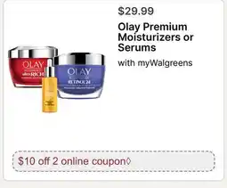Walgreens Olay Premium Moisturizers or Serums offer