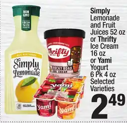 Super King Markets Simply Lemonade and Fruit Juices 52 oz or Thrifty Ice Cream 16 oz or Yami Yogurt 6 Pk 4 oz offer