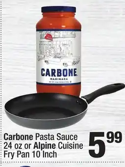 Super King Markets Carbone Pasta Sauce 24 oz or Alpine Cuisine Fry Pan 10 Inch offer