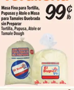 El Super Fresh Tortilla, Pupusa, Atole or Tamale Dough offer