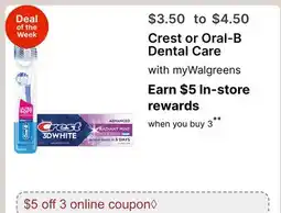 Walgreens Crest or Oral-B Dental Care offer