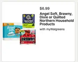 Walgreens Angel Soft, Brawny, Dixie or Quilted Northern Household Products offer