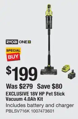 The Home Depot RYOBI 18V HP Pet Stick Vacuum 4.0Ah Kit offer
